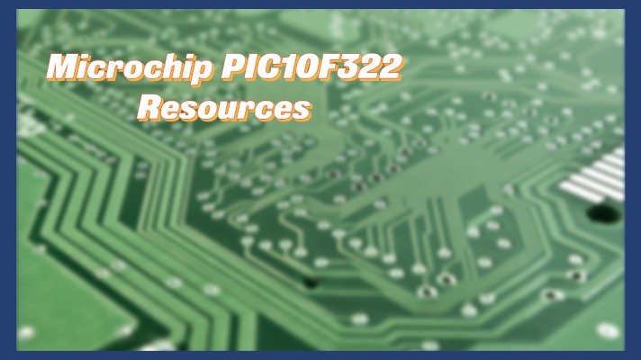 Microchip PIC10F322 Resources